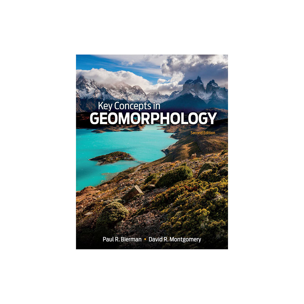 Bierman, Key Concepts in Geomorphology, 9781319059804, W. H. Freeman, 2019, Science, Books, 405520